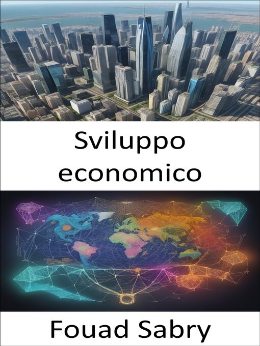 Title details for Sviluppo economico by Fouad Sabry - Available